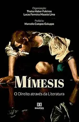 Mímesis: o Direito através da Literatura – Lucas Ferreira Mazete Lima