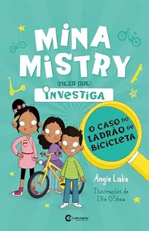 Mina Mistry (meio que) investiga – O caso do ladrão de bicicleta – Angie Lake