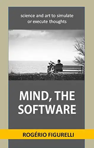 Baixar Mind, the software: science and art to simulate or execute thoughts pdf, epub, mobi, eBook