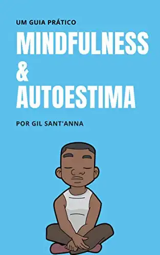 Baixar MIndfulness & Autoestima: Um guia prático para equilíbrio emocional pdf, epub, mobi, eBook