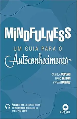 Mindfulness: Um Guia Para o Autoconhecimento – Daniela Sopezki