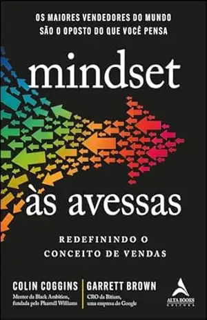 Capa do livro Mindset às avessas: redefinindo o conceito de vendas - Colin Coggins