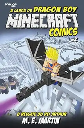 Baixar Minecraft Comics: A Lenda de Dragon Boy Ed. 02 – O Resgate do Rei Arthur (4 See Comunicações LTDA) pdf, epub, mobi, eBook