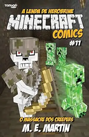 Minecraft Comics: A Lenda de Herobrine Ed. 11 – O massacre dos creepers – 4 See Comunicações LTDA