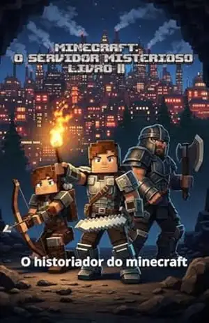 Capa do livro Minecraft e o servidor misterioso: A cidade do carvão (Minecraft: O servidor misterioso Livro 2) - O historiador  do Minecraft