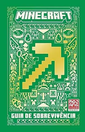 Minecraft | Guia de sobrevivência (Oficial ilustrado) – Mojang AB