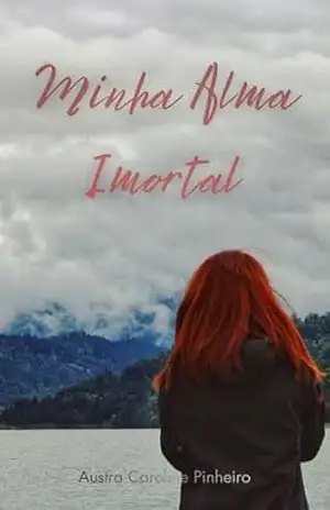 Capa do livro Minha Alma Imortal - Austra Caroline Pinheiro