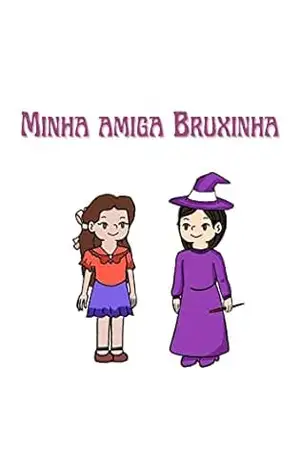 Minha amiga Bruxinha – Maria José Oliveira