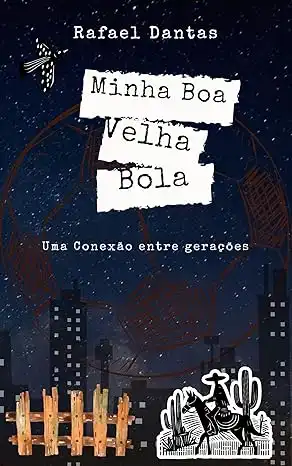 Baixar Minha Boa Velha Bola: Uma conexão entre gerações pdf, epub, mobi, eBook