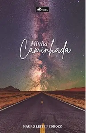 Minha Caminhada – Mauro Leite Pedrozo Minha Caminhada – Mauro Leite Pedrozo