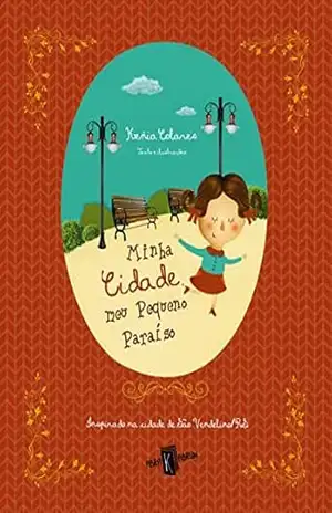 Capa do livro MINHA CIDADE, MEU PEQUENO PARAÍSO - KÊNIA  COLARES