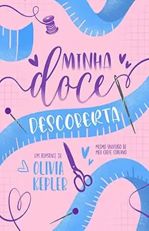 Minha doce descoberta – Olivia Kepler