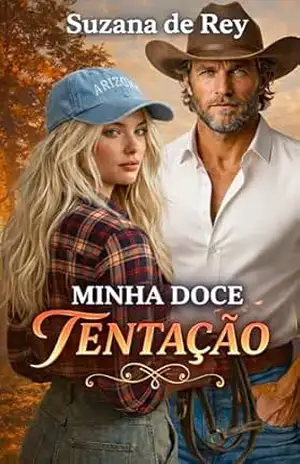 MINHA DOCE TENTAÇÃO: Um Romance Western Age Gap (Cowboys apaixonantes) – Suzana Del Rey