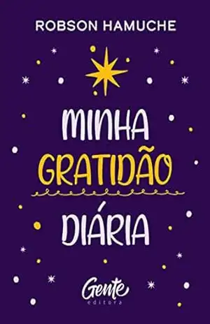 Minha gratidão diária – Robson Hamuche
