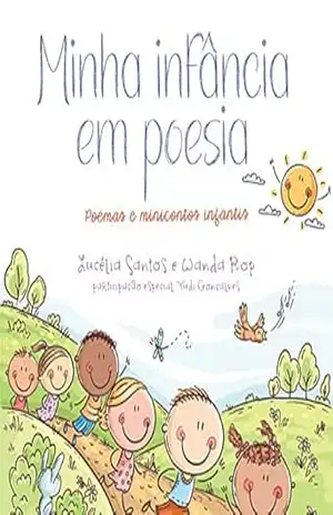 Minha Infância em Poesia: Poemas e minicontos infantis – Lucélia Santos