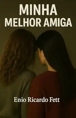 Capa do livro Minha Melhor Amiga - Enio Ricardo Fett