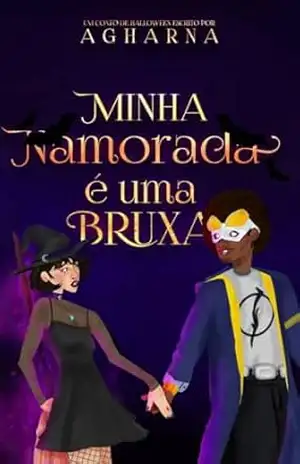 Minha Namorada é uma Bruxa (Contos de Encanto Livro 2) – Agharna