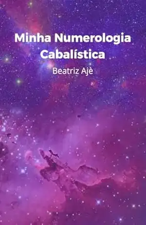 Minha Numerologia Cabalística – Beatriz Ajè Minha Numerologia Cabalística – Beatriz Ajè