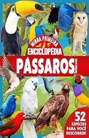 Capa do livro Minha Primeira Enciclopédia de Animais – Pássaros - On Line Editora