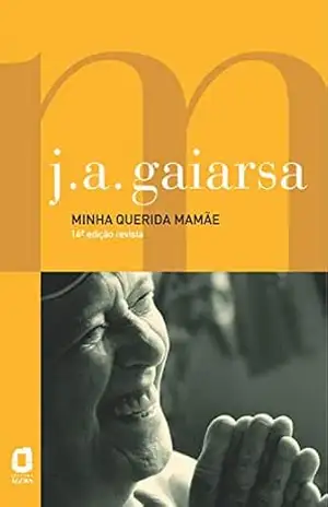 Minha querida mamãe – José Angelo Gaiarsa