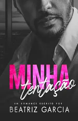 Capa do livro Minha tentação (um romance entre professor e aluna) - Beatriz Garcia
