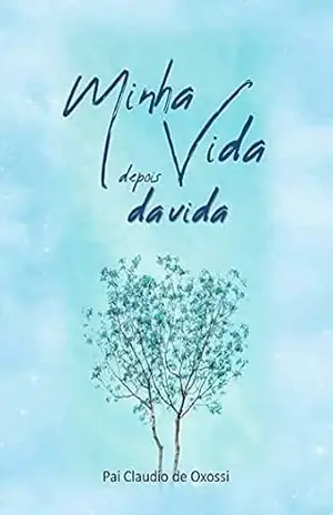 Minha Vida, depois da vida – Pai Claudio de Oxossi