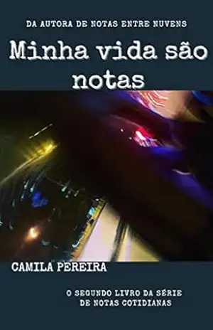 Capa do livro Minha Vida São Notas (Notas Cotidianas Livro 2) - Camila Pereira
