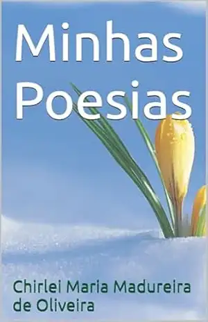 Capa do livro Minhas Poesias - Chirlei Maria Madureira de Oliveira