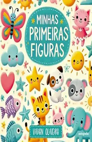 Minhas Primeiras Figuras – Vivian Oliveira