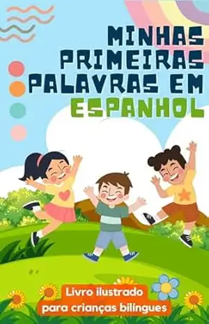 Capa do livro Minhas primeiras palavras em espanhol: Aprenda espanhol para crianças | Livro bilíngue para crianças | Com ilustrações - lingoXpress
