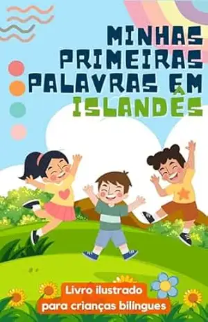 Minhas primeiras palavras em islandês: Aprenda islandês para crianças | Livro bilíngue para crianças | Com ilustrações – lingoXpress
