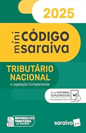 Míni Código Tributário Nacional e Legislação Complementar – 28ª Edição 2025 – Equipe Saraiva Míni Código Tributário Nacional e Legislação Complementar – 28ª Edição 2025 – Equipe Saraiva