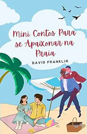 Mini Contos Para se Apaixonar na Praia – David Franklin