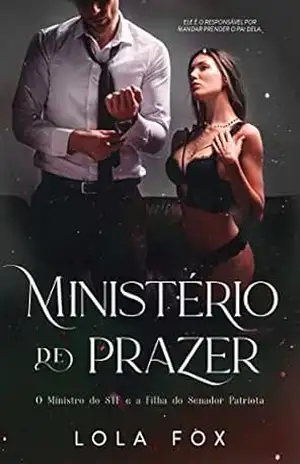 Ministério de Prazer: O Ministro do STF e a Filha do Senador Patriota – Lola Fox Ministério de Prazer: O Ministro do STF e a Filha do Senador Patriota – Lola Fox