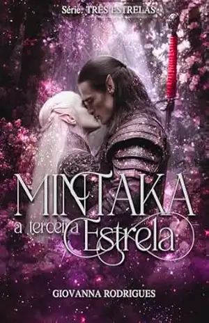 Capa do livro MINTAKA: A Terceira Estrela (TRÊS ESTRELAS Livro 3) - Giovanna Rodrigues