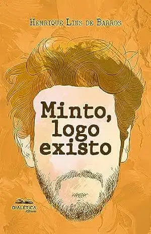 Minto, logo existo – Henrique Lins de Barros Minto, logo existo – Henrique Lins de Barros
