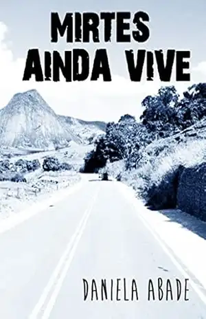 Mirtes ainda vive - DANIELA ABADE