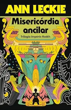 Capa do livro Misericórdia ancilar - Ann Leckie