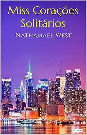 MISS CORACÕES SOLITÁRIOS – Nathanael West – Nathanael West