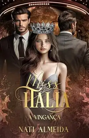 Miss Itália – A Vingança (Proibidos Livro 1) – Nati  Almeida