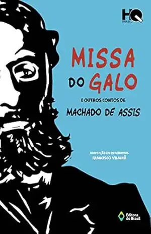Missa do galo e outros contos de Machado de Assis (HQ Brasil) – Machado de Assis