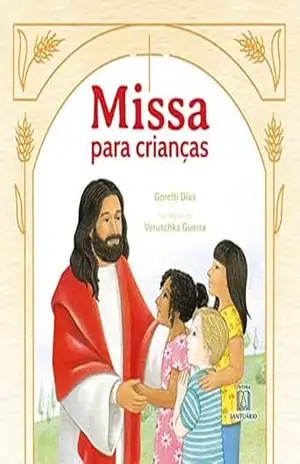 Missa para Crianças - Goretti Dias Missa para Crianças - Goretti Dias