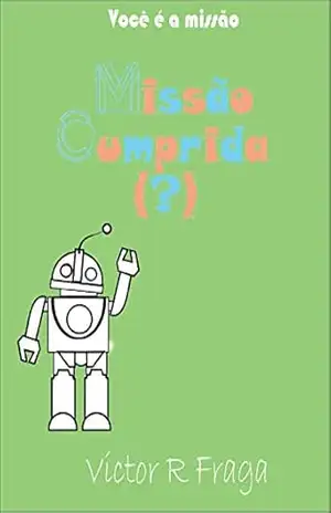 Missão Cumprida (?) – Victor R Fraga