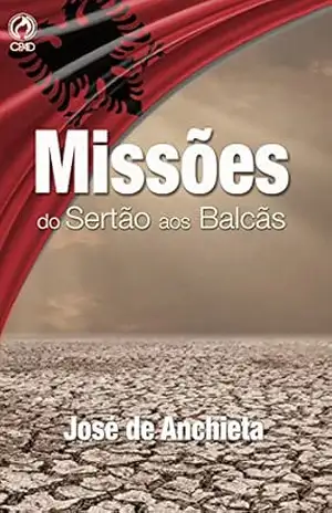 Missões do Sertão aos Balcãs – José de Anchieta