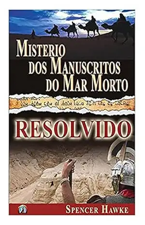 Misterio do Manuscritos do Mar Morto – Resolvido (Large Font) – Spencer Hawke