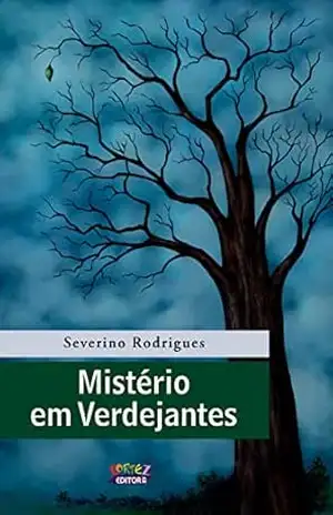 Mistério em Verdejantes – Severino Rodrigues