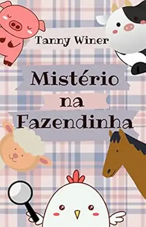 Capa do livro Mistério na fazendinha - Tanny Winer