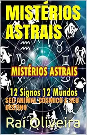 MISTÉRIOS ASTRAIS: SEU ANIMAL CÓSMICO E SEU DESTINO – Raí Oliveira