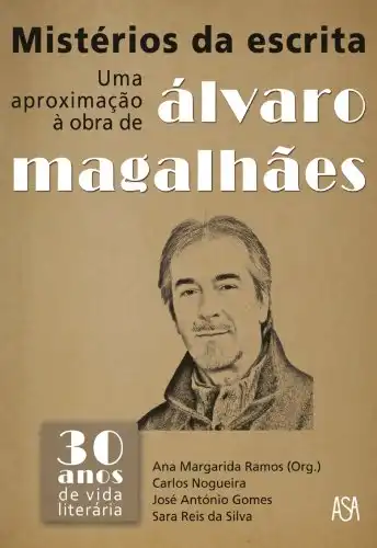 Baixar Mistérios da Escrita Uma Aproximação à Obra de Álvaro Magalhães pdf, epub, mobi, eBook