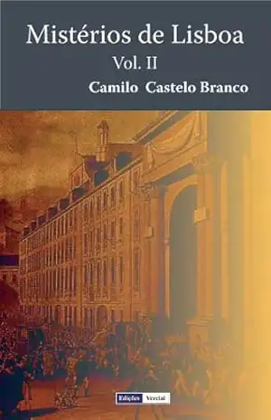 Mistérios de Lisboa – II – Camilo Castelo Branco